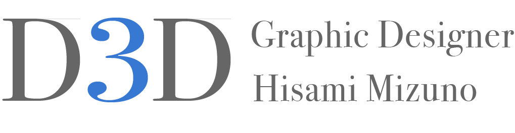 D3D｜Hisami Mizuno｜Graphic Designer｜Portfolio